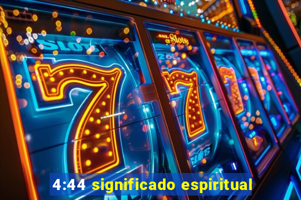 4:44 significado espiritual